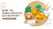 How to Make Crystal Clear Soap Using Transparent Soap Base? - D Roots Wellness
